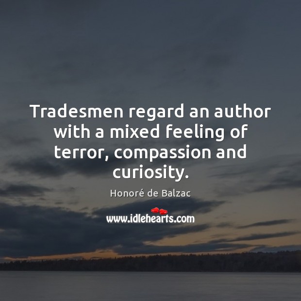 Tradesmen regard an author with a mixed feeling of terror, compassion and curiosity. Image