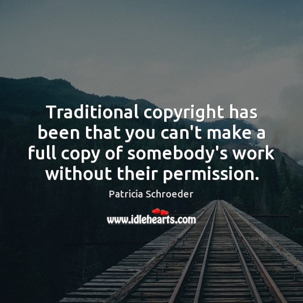 Traditional copyright has been that you can’t make a full copy of Image