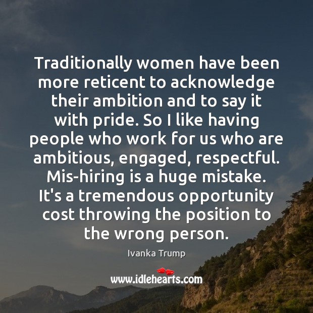 Traditionally women have been more reticent to acknowledge their ambition and to Image