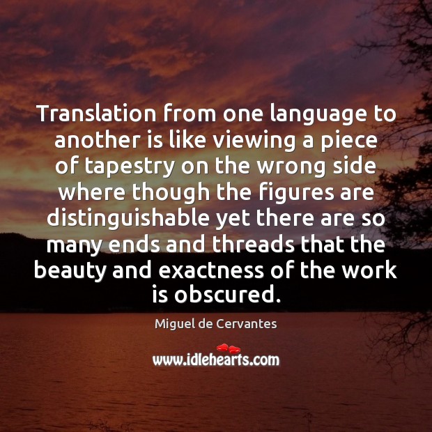 Translation from one language to another is like viewing a piece of Work Quotes Image