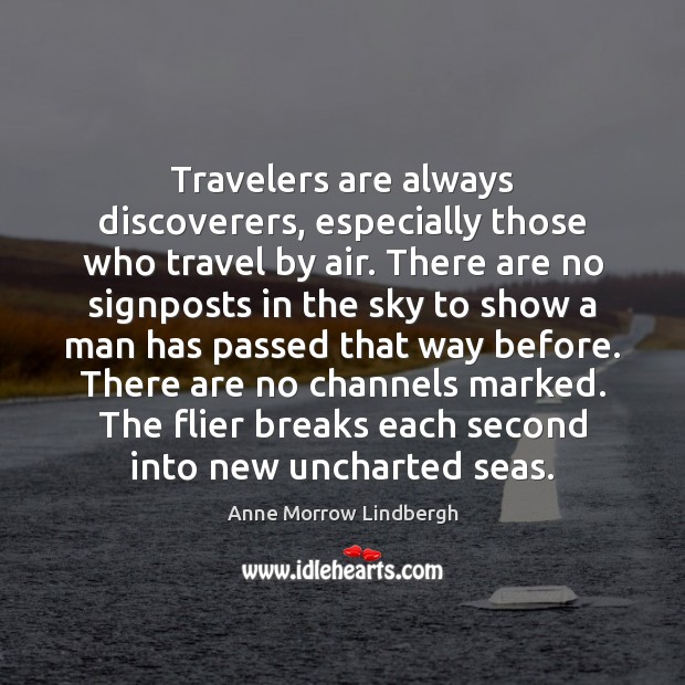 Travelers are always discoverers, especially those who travel by air. There are Image
