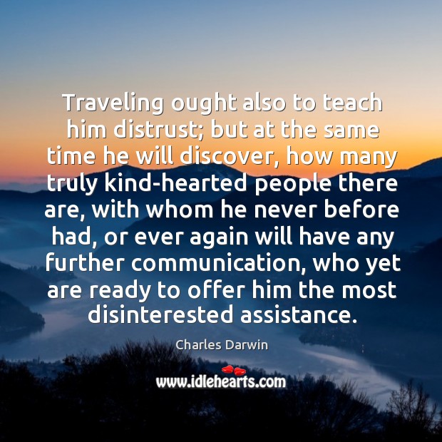 Traveling ought also to teach him distrust; but at the same time Image