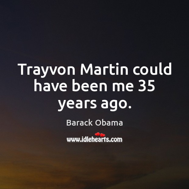 Trayvon Martin could have been me 35 years ago. Image