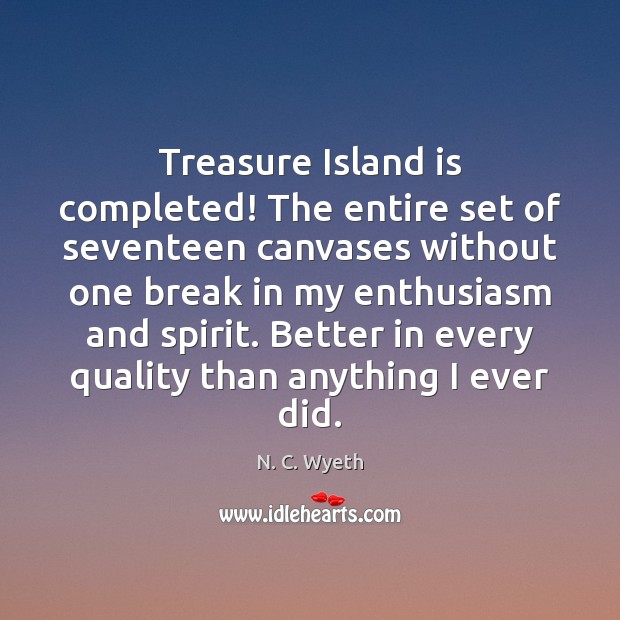 Treasure Island is completed! The entire set of seventeen canvases without one N. C. Wyeth Picture Quote