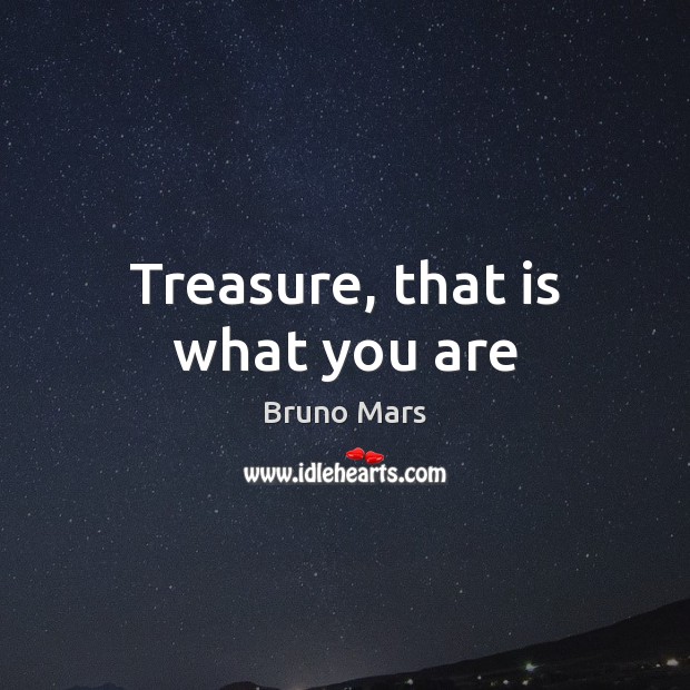 Treasure, that is what you are Image
