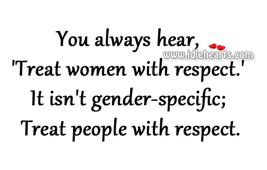 Treat women with respect. Image