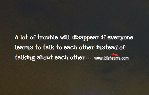 A lot of trouble will disappear Advice Quotes Image