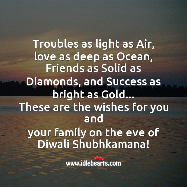 Troubles as light as air, love as deep as ocean Diwali Messages Image