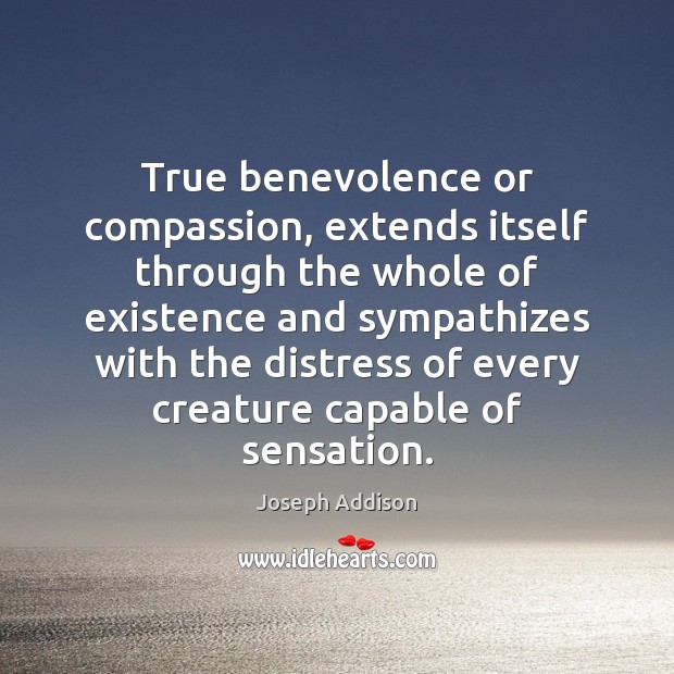True benevolence or compassion, extends itself through the whole of existence and Image