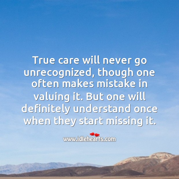 True care will never go unrecognized. Care Quotes Image