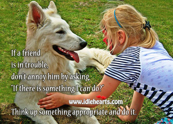 Friend in trouble Friendship Quotes Image