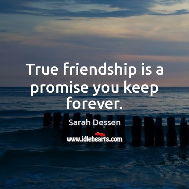 True friendship is a promise you keep forever. Image
