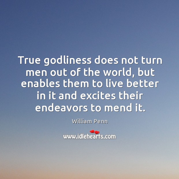 True Godliness does not turn men out of the world Image