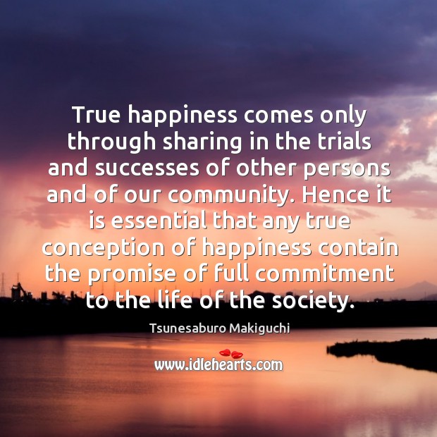 True happiness comes only through sharing in the trials and successes of Image