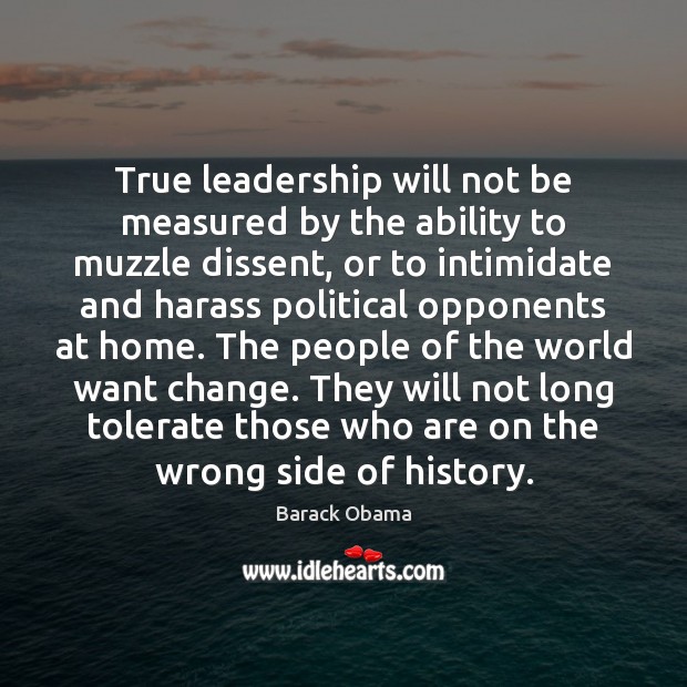 True leadership will not be measured by the ability to muzzle dissent, Image