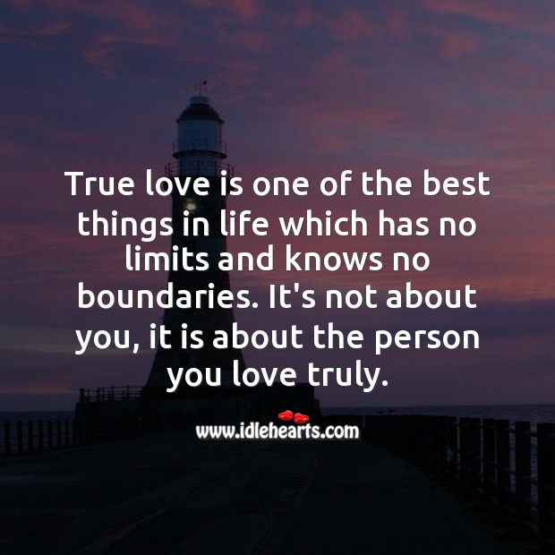True love has no limits and knows no boundaries. Love Is Quotes Image