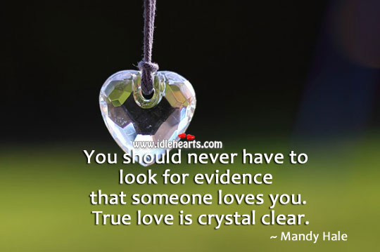 True love is crystal clear. True Love Quotes Image