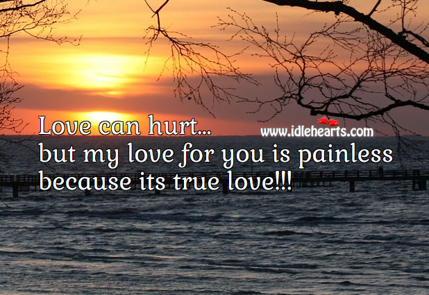 True love is painless Hurt Quotes Image