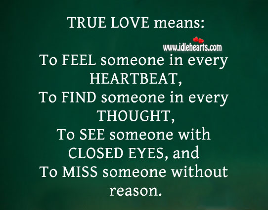 True love is to feel someone in every heartbeat. True Love Quotes Image