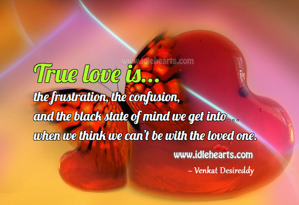 Signs of true love Venkat Desireddy Picture Quote
