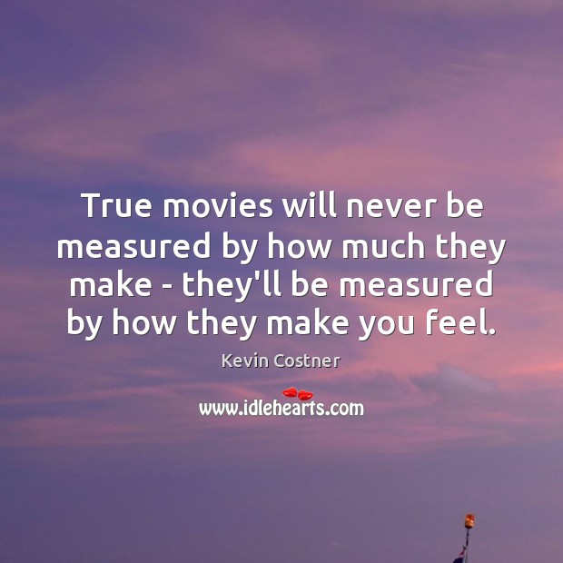 True movies will never be measured by how much they make – Image