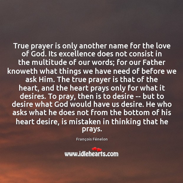 True prayer is only another name for the love of God. Its Prayer Quotes Image