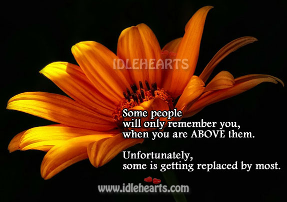 People will only remember you… When you are above them Image