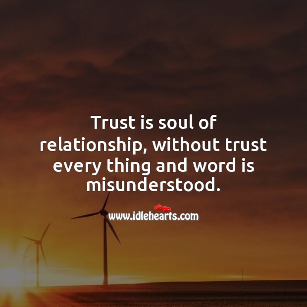 Trust is soul of relationship. Trust Quotes Image