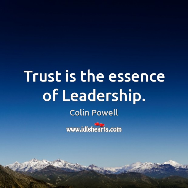 Trust is the essence of Leadership. Image