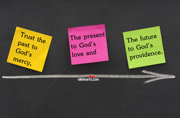 Trust the past to God’s Future Quotes Image