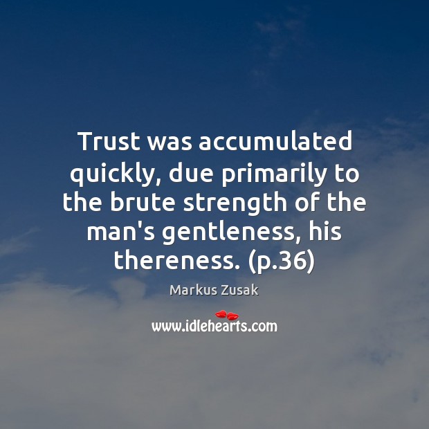 Trust was accumulated quickly, due primarily to the brute strength of the Image