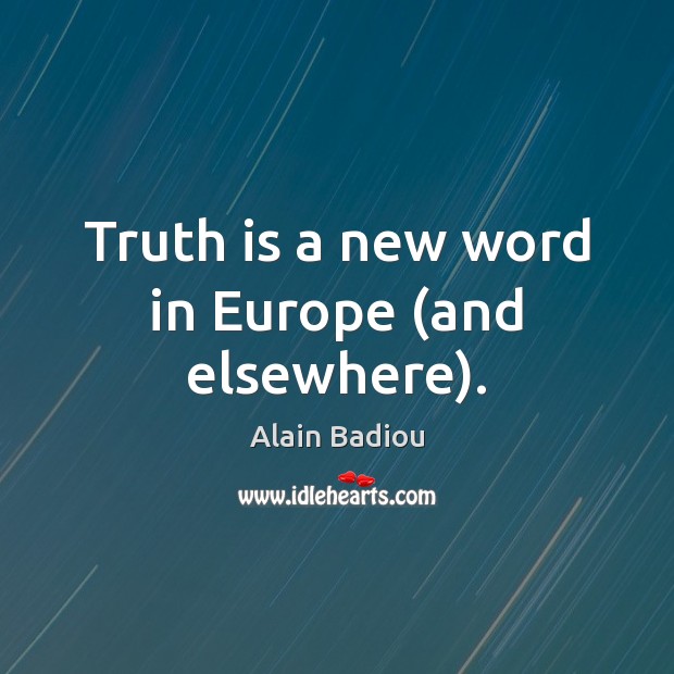 Truth is a new word in Europe (and elsewhere). Image