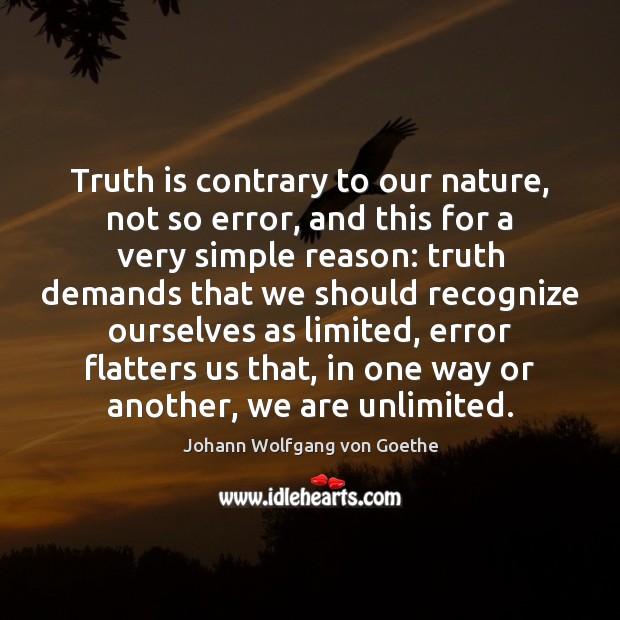 Truth is contrary to our nature, not so error, and this for Image