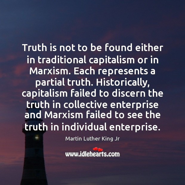 Truth is not to be found either in traditional capitalism or in Image