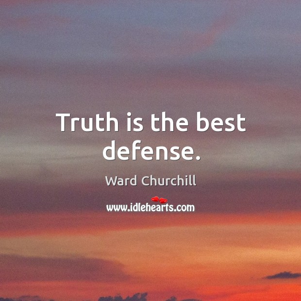 Truth is the best defense. Image