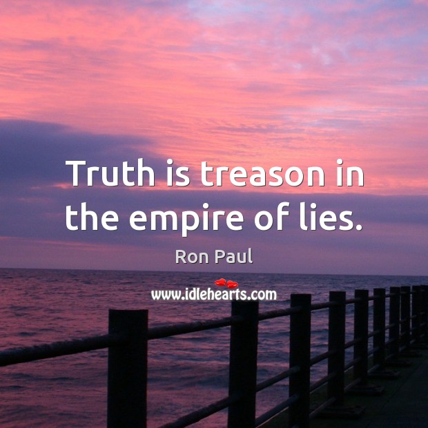 Truth is treason in the empire of lies. Image