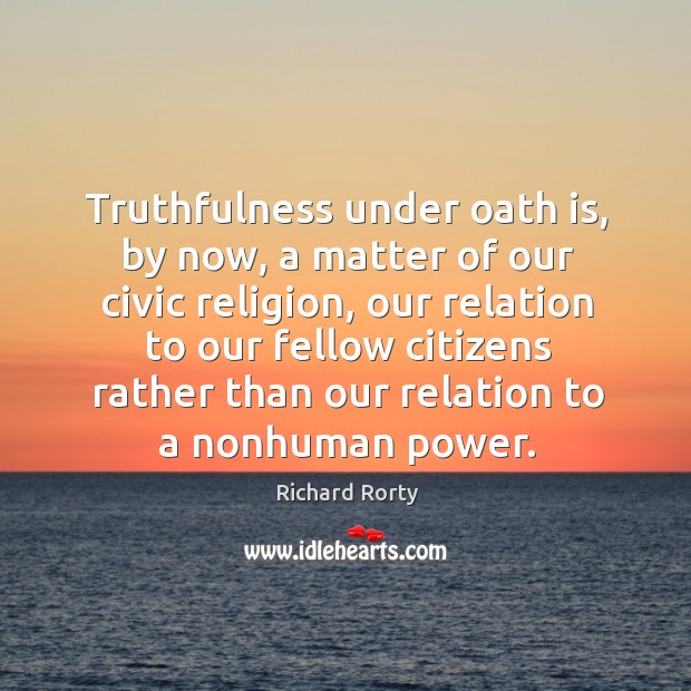 Truthfulness under oath is, by now, a matter of our civic religion, Image