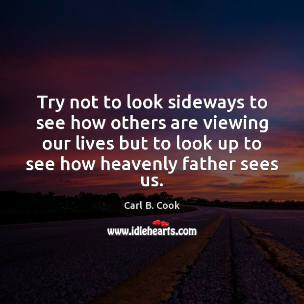 Try not to look sideways to see how others are viewing our Image