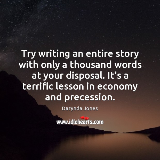 Try writing an entire story with only a thousand words at your Darynda Jones Picture Quote