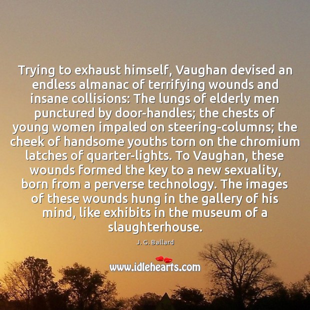 Trying to exhaust himself, Vaughan devised an endless almanac of terrifying wounds 