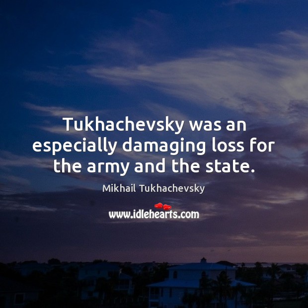 Tukhachevsky was an especially damaging loss for the army and the state. Image