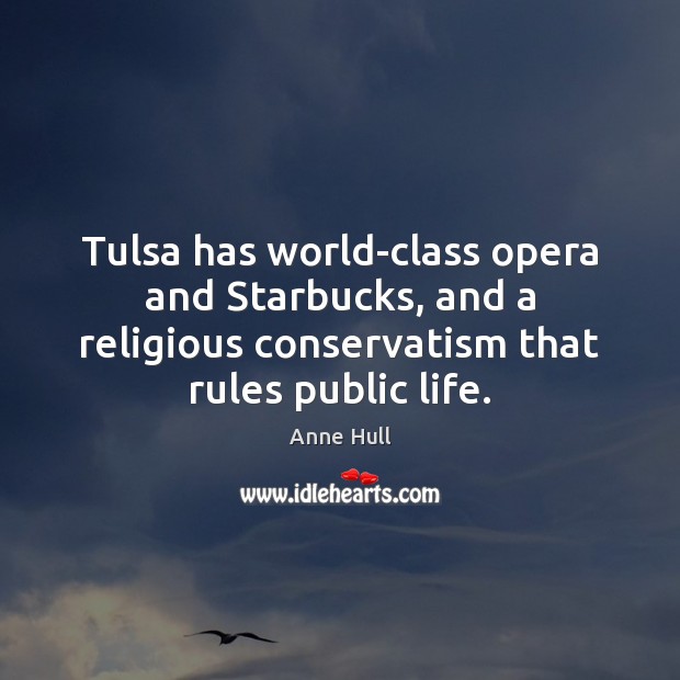 Tulsa has world-class opera and Starbucks, and a religious conservatism that rules Image