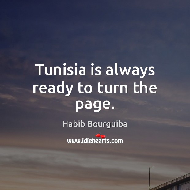 Tunisia is always ready to turn the page. Image