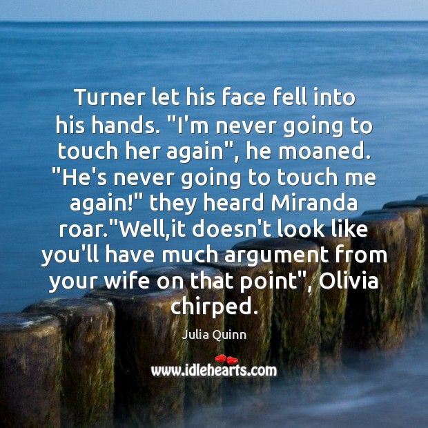 Turner let his face fell into his hands. “I’m never going to Image
