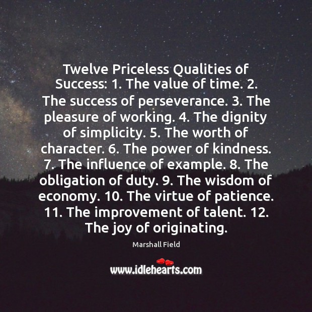 Twelve Priceless Qualities of Success: 1. The value of time. 2. The success of Image
