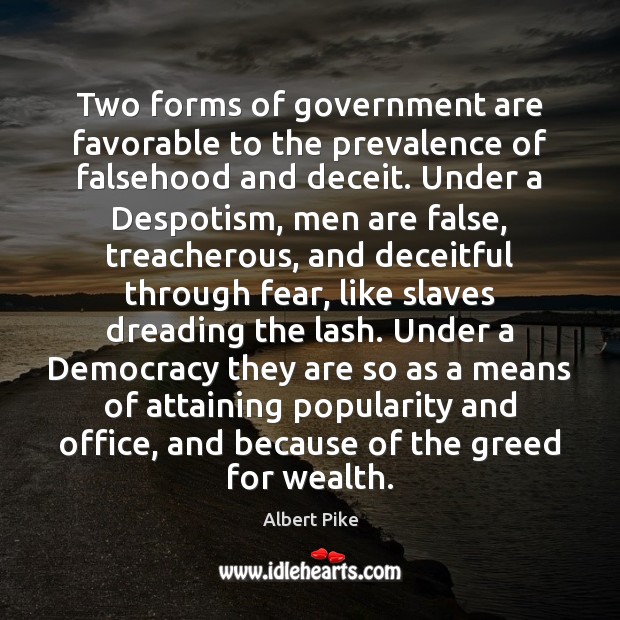Two forms of government are favorable to the prevalence of falsehood and Image
