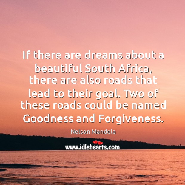 Two of these roads could be named goodness and forgiveness. Image
