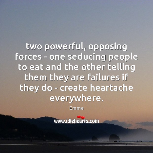 Two powerful, opposing forces – one seducing people to eat and the Image