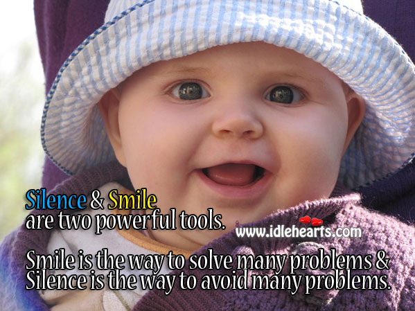 Silence & smile are two powerful tools in life Silence Quotes Image