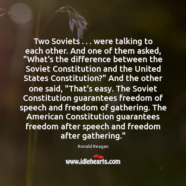 Two Soviets . . . were talking to each other. And one of them asked, “ Freedom of Speech Quotes Image